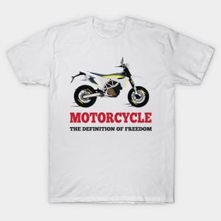 Motorcycle Husqvarna 701 quote Motorcycle The Definition Of Freedom T-Shirt